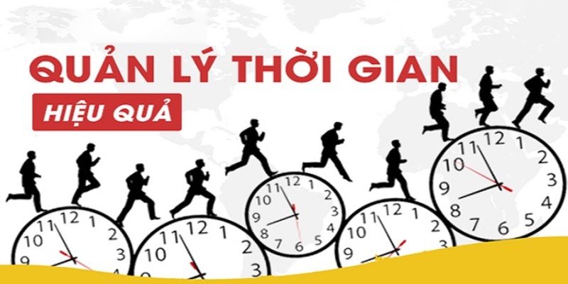 Quản lý tốt thời gian cá nhân khi tham gia cá cược ăn tiền