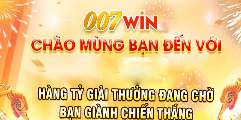 Lưu ý cần nắm khi đăng ký tài khoản tại 007WIN