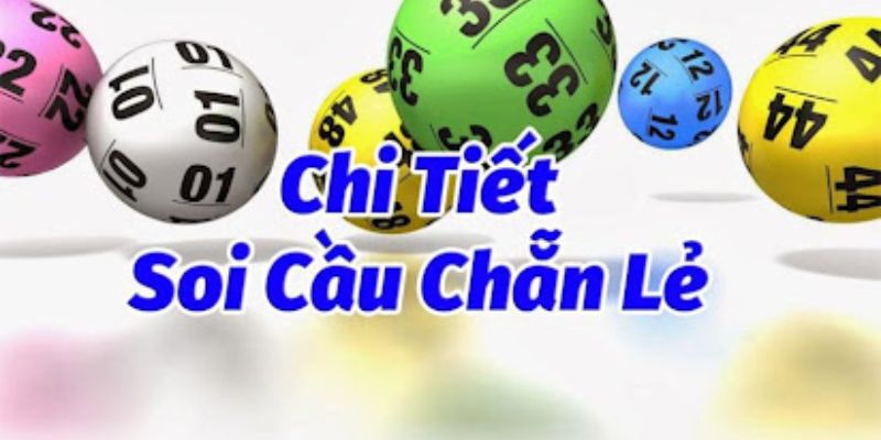 Những kĩ thuật nên áp dụng khi soi dàn chẵn lẻ